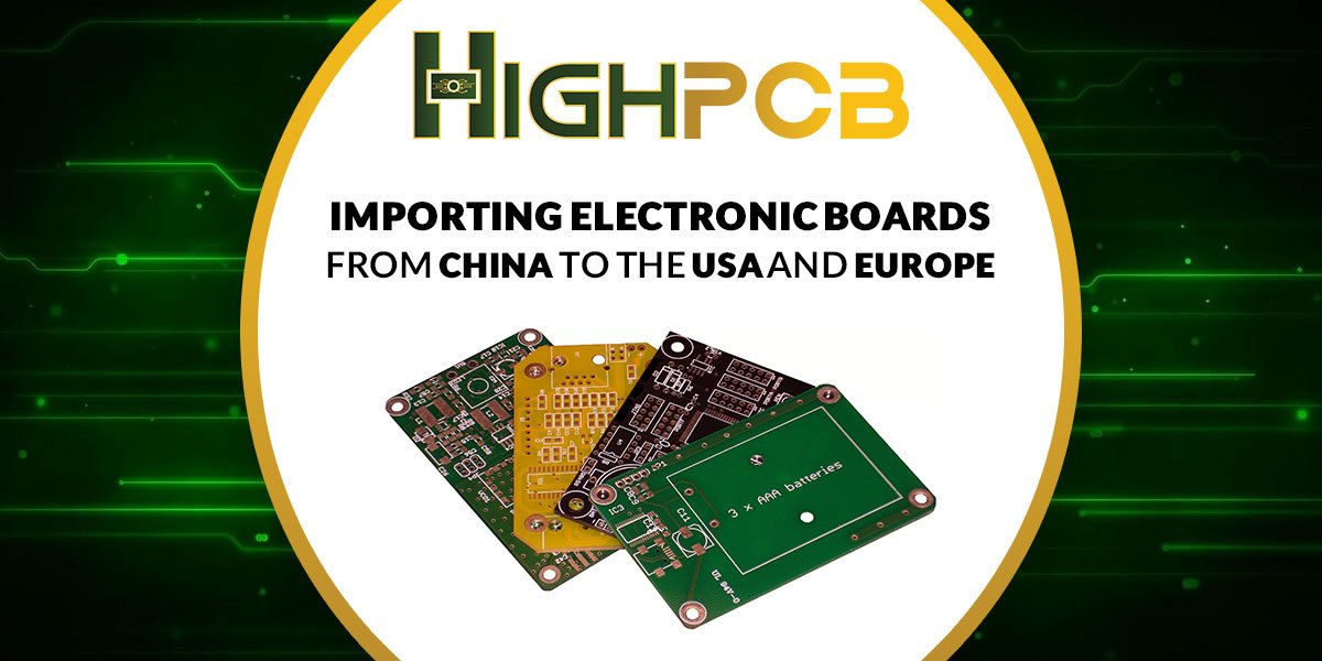 Importing electronic boards from china to usa